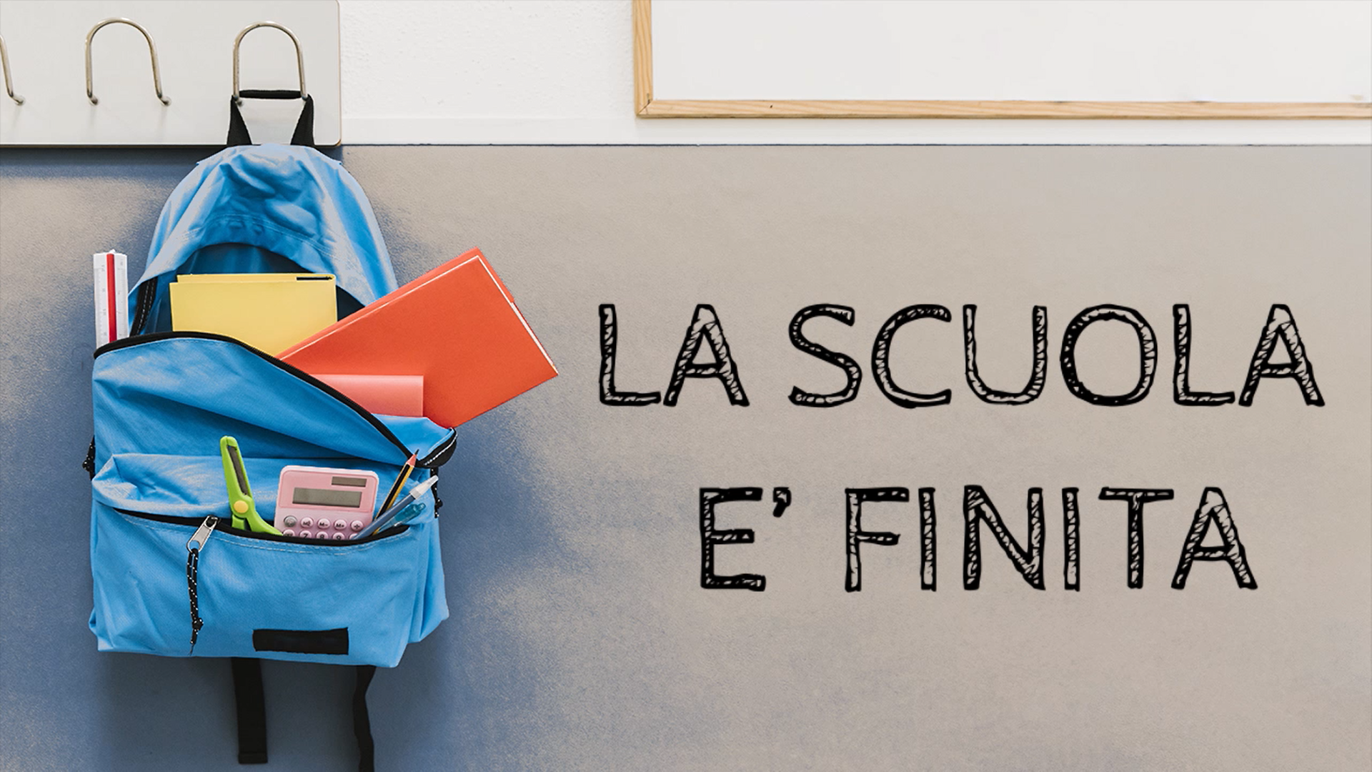 La scuola è finita